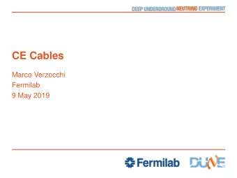 CE Cables  Marco Verzocchi  Fermilab  9 May 2019  CE cables routing  We have to route the cables