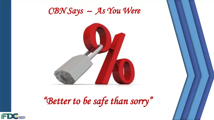 better to be safe than sorry decision