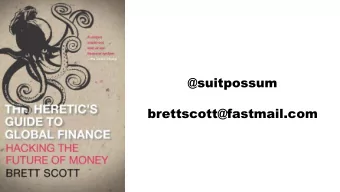 @suitpossum  brettscott@fastmail.com The Future accor  ccording to Finte  ding to Fintech  Finte