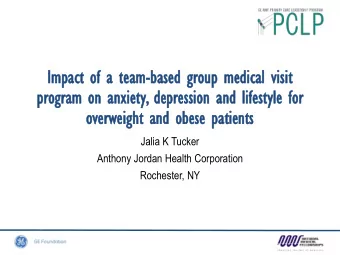 Impact  ct of a te  team-ba  based  sed gro  roup  up med  edical  ical vi  visi  sit  t  pro