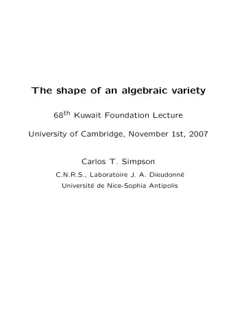 The shape of an algebraic variety 68 th Kuwait Foundation Lecture  University of Cambridge,