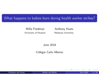 What happens to babies born during health worker strikes?  Willa Friedman  Anthony Keats