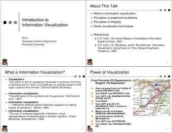 Introduction to  Principles of integrity  Information Visualization  Some visualization