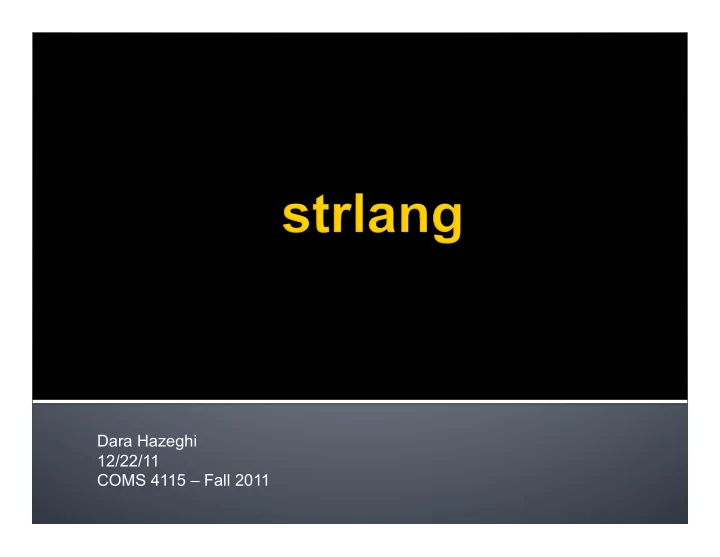 dara hazeghi 12 22 11 coms 4115 fall 2011 simple static