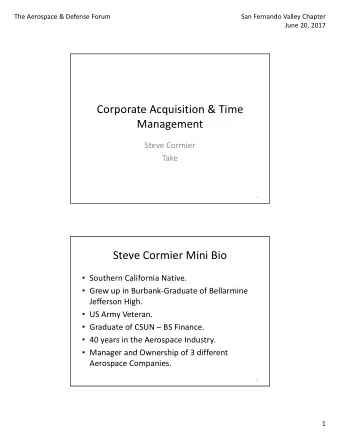 Corporate Acquisition &amp; Time  Management  Steve Cormier  Take  1  Steve Cormier Mini Bio