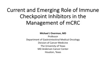 Cu  Curr  rrent  t and Em  Emerging Rol  ole of  of Immune  Ch  Checkpoi  oint  t Inhibitor  ors  s