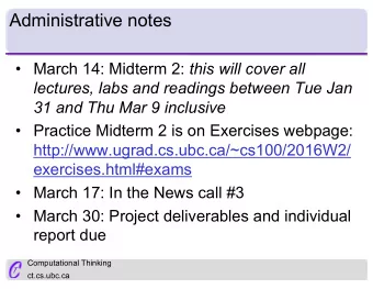 Administrative notes  March 14: Midterm 2: this will cover all  lectures, labs and readings