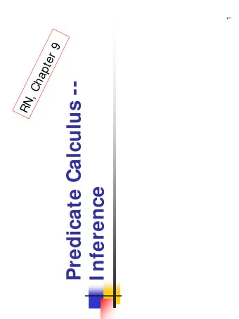 Predicate Calculus --  I nference  Logical Agents  Reasoning [Ch 6]    Propositional Logic [Ch