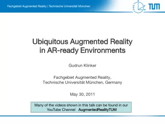in AR-ready Environm  nments  ts Gudrun Klinker  Fachgebiet Augmented Reality,  Technische