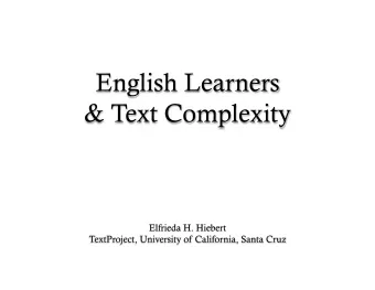 English Learners &amp; Text Complexity 1. What and why of Complex Text 2. Role of core vocabulary