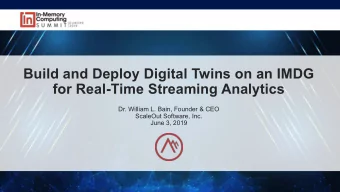 Build and Deploy Digital Twins on an IMDG  for Real-Time Streaming Analytics  Dr. William L. Bain,