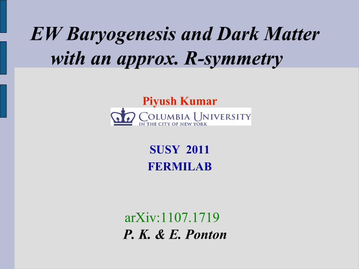 ew baryogenesis and dark matter with an approx r symmetry