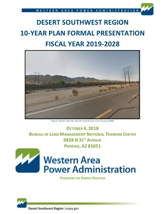 DESERT SOUTHWEST REGION  10-YEAR PLAN FORMAL PRESENTATION  FISCAL YEAR 2019-2028  Figure 1 Dome
