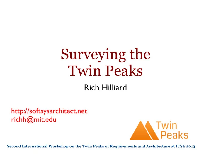 surveying the twin peaks