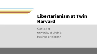 Libertarianism at Twin  Harvard  Capitalism  University of Virginia  Matthias Brinkmann  Boston,