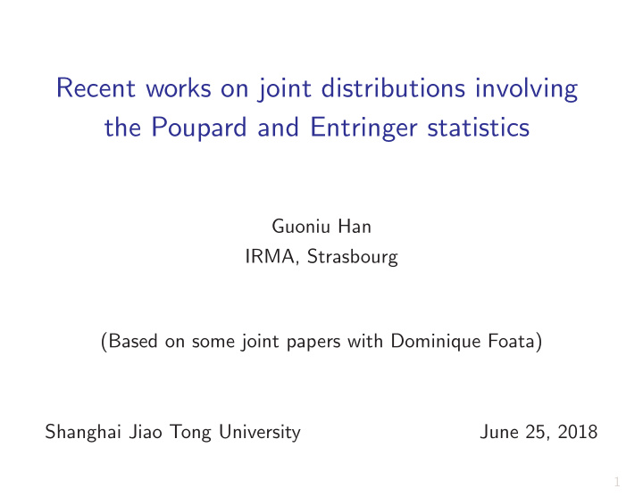 recent works on joint distributions involving the poupard