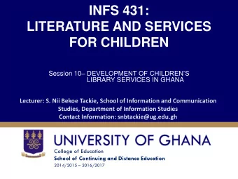 INFS 431:  LITERATURE AND SERVICES  FOR CHILDREN Session 10  DEVELOPMENT OF CHILDRENS