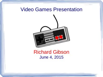 Richard Gibson  June 4, 2015  Video game development is an interdisciplinary business!  Local Game