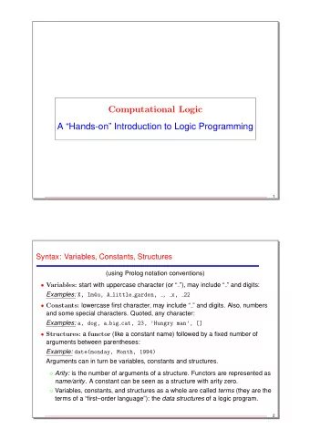 Computational Logic  A Hands-on Introduction to Logic Programming  1  Syntax: Variables,