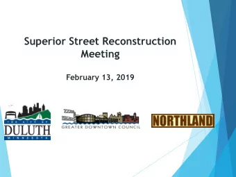 Superior Street Reconstruction  Meeting  February 13, 2019  Agenda    Opening Remarks