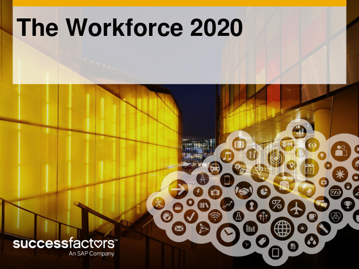 the workforce 2020 global 27 country twin surveys