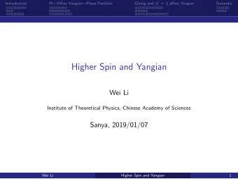 Higher Spin and Yangian  Wei Li  Institute of Theoretical Physics, Chinese Academy of Sciences