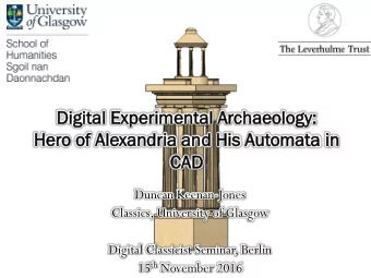 Her  ero  o of  of Alexa  xandria  ndria and  d His  s Aut  utomata  omata in  n  CAD  Duncan