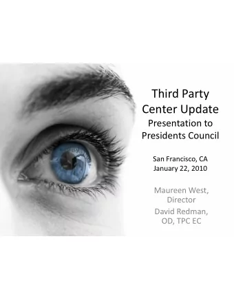 Center Update  Presentation to  Presidents Council  San Francisco, CA  January 22, 2010  Maureen