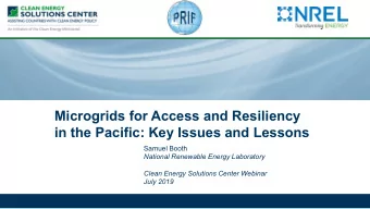 Microgrids for Access and Resiliency  in the Pacific: Key Issues and Lessons  Samuel Booth