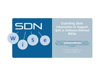 Exploiting State  Information to Support  QoS in Software-Defined  WSNs Paolo Di Dio  ,