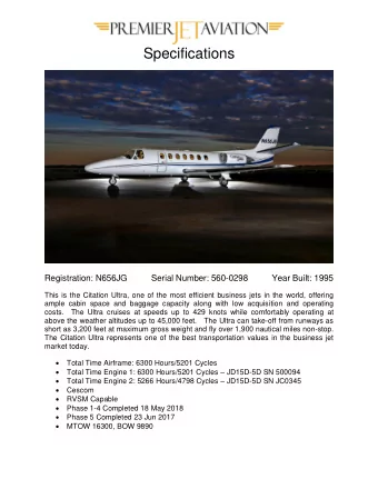 Specifications Registration: N656JG          Serial Number: 560-0298          Year Built: 1995