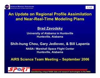An Update on Regional Profile Assimilation  and Near-Real-Time Modeling Plans  Brad Zavodsky