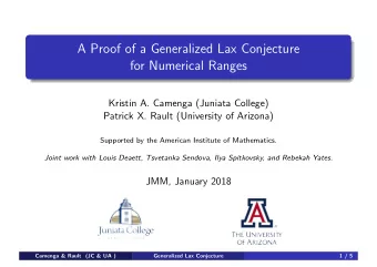 A Proof of a Generalized Lax Conjecture  for Numerical Ranges  Kristin A. Camenga (Juniata College)