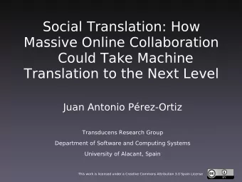Social Translation: How  Massive Online Collaboration  Could Take Machine  Translation to the Next