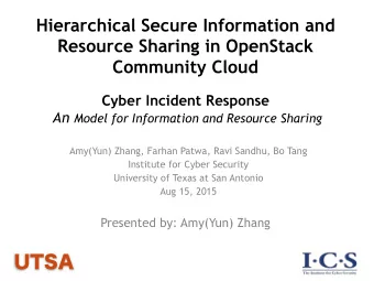 UTSA  Hierarchical Secure Information and  Resource Sharing in OpenStack  Community Cloud Cyber