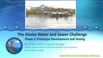 Bill Griffith, Facility Programs Manager  Alaska Department of Environmental Conservation  December