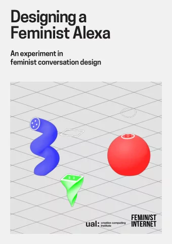 Designing a  Designing a  Feminist Alexa  Feminist Alexa  An experiment in  feminist conversation