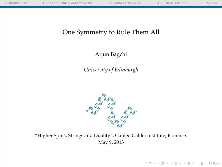 one symmetry to rule them all