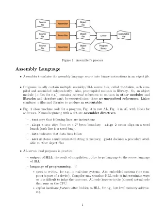 Assembly Language  Assembler translates the assembly language source into binary instructions in