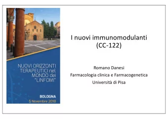 I nuovi immunomodulanti  (CC-122)  Romano Danesi  Farmacologia clinica e Farmacogenetica