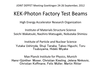 KEK  Photon Factory Test Beams  h High Energy Accelerator Research Organization Institute of