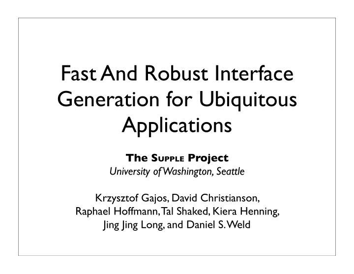 fast and robust interface generation for ubiquitous