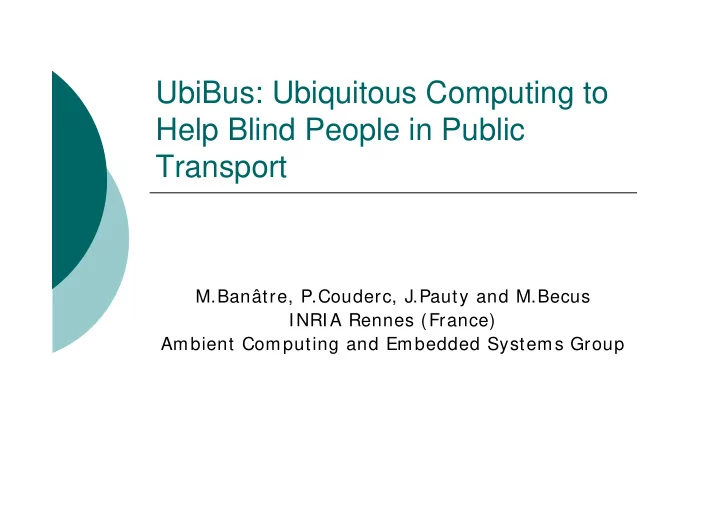 ubibus ubiquitous computing to help blind people in