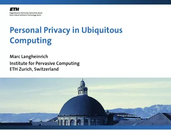 Personal Privacy in Ubiquitous  Personal Privacy in Ubiquitous  Computing  Marc Langheinrich