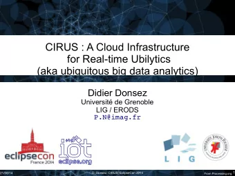 CIRUS : A Cloud Infrastructure  for Real-time Ubilytics  (aka ubiquitous big data analytics)