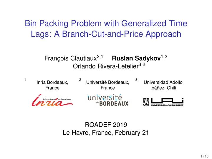 bin packing problem with generalized time lags a branch