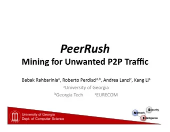 PeerRush    Mining  for  Unwanted  P2P  Traffic   Babak  Rahbarinia a ,