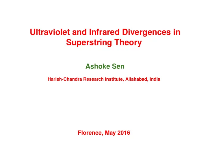 ultraviolet and infrared divergences in superstring theory