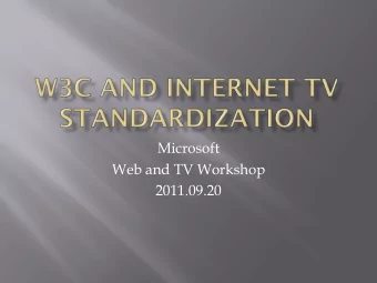 Web and TV Workshop  2011.09.20  Standards and industry specifications  which should be