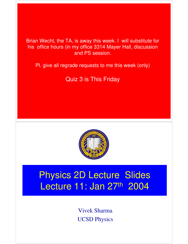 physics 2d lecture slides lecture 11 jan 27 th 2004